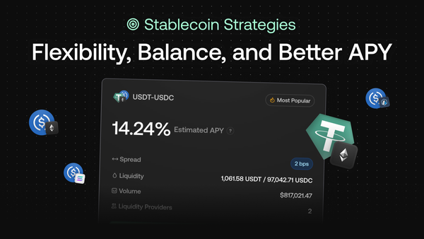 What’s New in Stablecoin Strategies: Flexibility, Balance, and Better APY’s