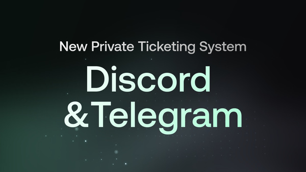 Introducing New Private Ticketing System on Discord & Telegram